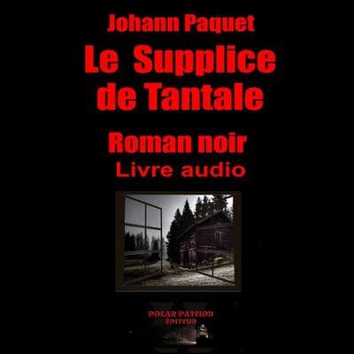 Le Supplice de Tantale - Johann Paquet, Audio, 9782487612242