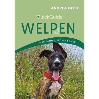 QuickGuide Welpen - Willkommen, kleiner Schatz, Taschenbuch von Andrea Geise, BoD – Books on Demand, 978-3-696-30254-2