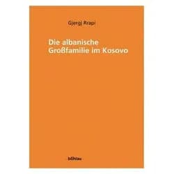 Die albanische Grossfamilie im Kosovo, Fachbücher von Gjergj Rrapi