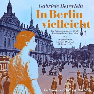 In Berlin vielleicht - Gabriele Beyerlein, Audio, 4071576071363
