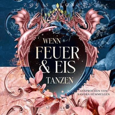 Wenn Feuer und Eis tanzen - Zoe S. Rosary, Audio, 9783995001528