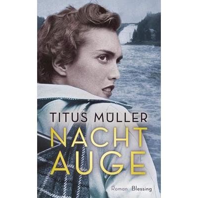 Nachtauge, Gebundene Ausgabe von Titus Müller, Blessing
