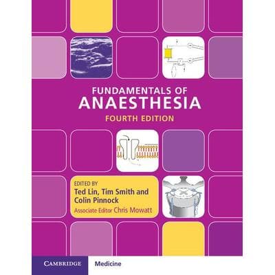 Fundamentals of Anaesthesia, Taschenbuch von Ted Smith, Tim Pinnock, Colin A. Lin, Cambridge University Press, 978-1-107-61238-9