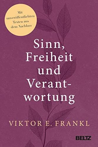 Frankl, Viktor E. - Sinn, Freiheit und Verantwortung: Mit unveröffentlichten Texten aus dem Nachlass - Preis vom 12.10.2026 11:37:12 h