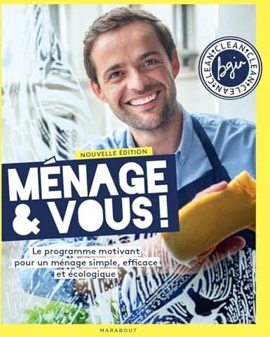 Bgin Clean - Ménage & vous ! : le programme motivant pour un ménage simple, efficace et écologique - Preis vom 22.10.2026 23:06:36 h