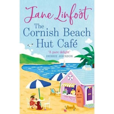 The Cornish Beach Hut Cafe, Taschenbuch von Jane Linfoot, HarperCollins, 978-0-00-853706-7