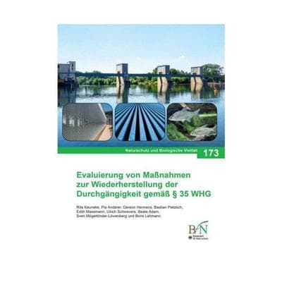 NaBiV Heft 173: Evaluierung von Maßnahmen zur Wiederherstellung der Durchgängigkeit gemäß § 35 WHG, Gebundene Ausgabe von , Landwirtschaftsvlg