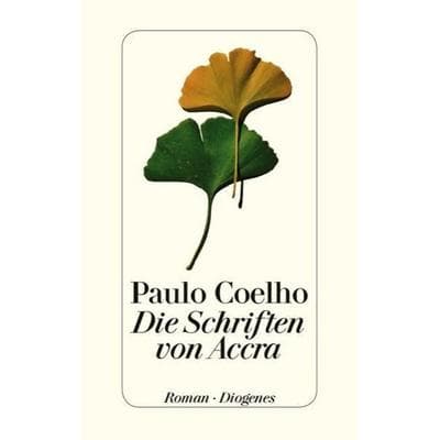 Die Schriften von Accra, Gebundene Ausgabe von Paulo Coelho, Diogenes Verlag AG
