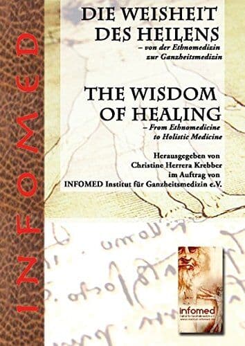 Christine Herrera Krebber - Die Weisheit des Heilens - Von der Ethnomedizin zur Ganzheitsmedizin: The Wisdom of Healing - From Ethnomedicine to Holistic Medicine - Preis vom 17.10.2026 19:25:27 h