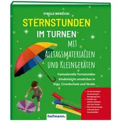Sternstunden im Turnen mit Alltagsmaterialien und Kleingeräten, Belletristik von Sybille Bierögel