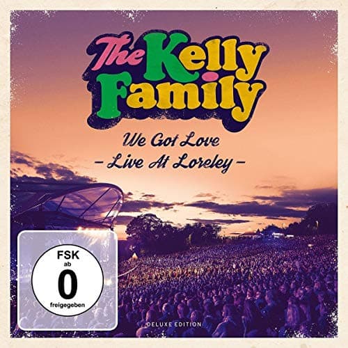 Kelly Family - We Got Love-Live at Loreley (Deluxe Edition) - Preis vom 25.10.2026 12:28:02 h