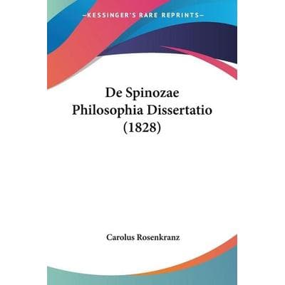 De Spinozae Philosophia Dissertatio (1828), Taschenbuch von Carolus Rosenkranz, Kessinger Publishing, LLC, 978-1-160-06240-4