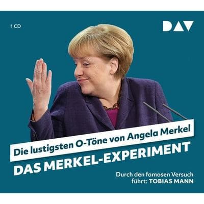 Das Merkel-Experiment. Die lustigsten O-Töne von Angela Merkel - Martin Nusch, CD, 9783742402387