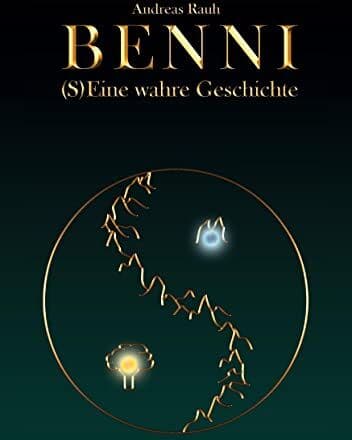 Andreas Rauh - BENNI - (S)Eine wahre Geschichte - Preis vom 30.09.2026 22:30:23 h