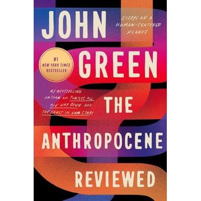 The Anthropocene Reviewed, Gebundene Ausgabe von John Green, Random House N.Y., 978-0-525-55653-4