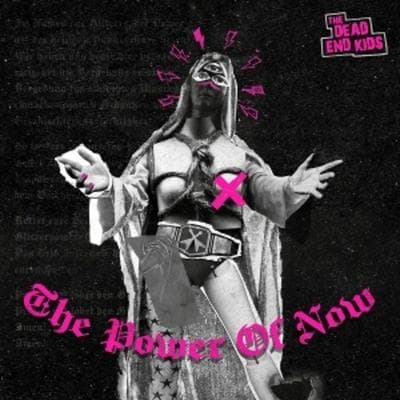 The Power Of Now - The Dead End Kids, Vinyl