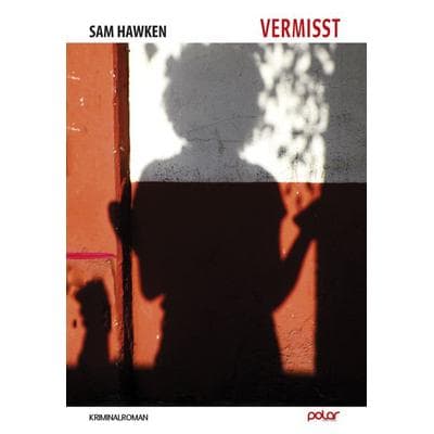 Vermisst, Gebundene Ausgabe von Sam Hawken, Polar Verlag, 978-3-948392-02-4