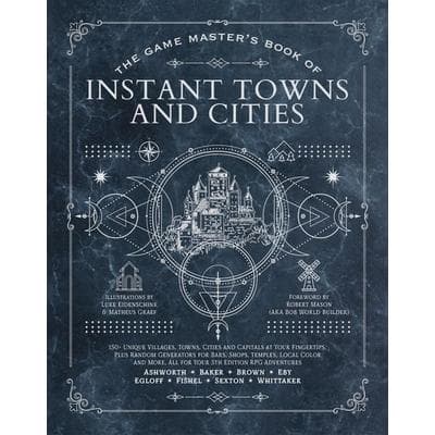 The Game Master's Book of Instant Towns and Cities, Gebundene Ausgabe von Jeff Ashworth,Tim Baker, HarperCollins, 978-1-956403-98-5