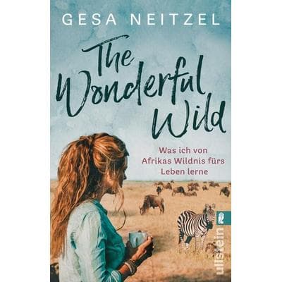 The Wonderful Wild, Taschenbuch von Gesa Neitzel, Ullstein Taschenbuch, 978-3-548-06370-6