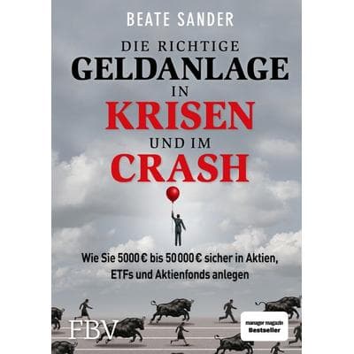 Die richtige Geldanlage in Krisen und im Crash, Gebundene Ausgabe von Beate Sander, Finanzbuch Verlag