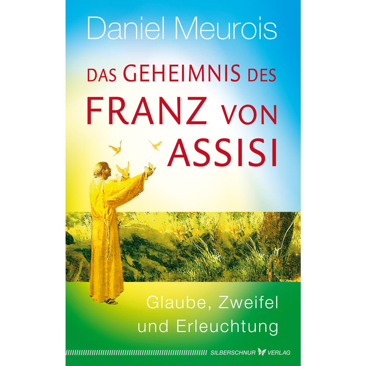 Das Geheimnis des Franz von Assisi