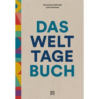 Das Welttage Buch, Gebundene Ausgabe von Julia Otterbach,Alexandros Stefanidis, Benevento, 978-3-7109-0090-7