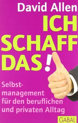 David Allen - Ich schaff das!: Selbstmanagement für den beruflichen und privaten Alltag - Preis vom 30.09.2026 22:30:23 h