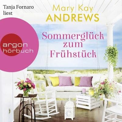 Sommerglück zum Frühstück - Mary Kay Andrews, Audio, 9783732458707