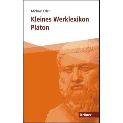 Kleines Werklexikon Platon, Taschenbuch von Michael Erler, Alfred Kröner Verlag, 978-3-520-50201-8