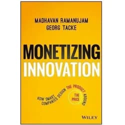 Monetising Innovation, Fachbücher von Madhavan Ramanujam, Georg Tacke