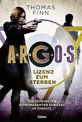 Thomas Finn - A.R.G.O.S. - Lizenz zum Sterben: Die geheimsten Geheimagenten Europas im Einsatz - Preis vom 16.10.2026 11:41:07 h