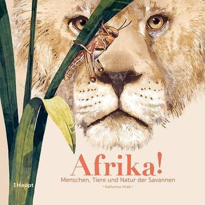 Afrika!, Gebundene Ausgabe von Katharina Vlcek, Haupt Verlag, 978-3-258-08290-5