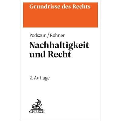 Nachhaltigkeit und Recht, Taschenbuch von Rupprecht Podszun,Tristan Rohner, C.H. Beck, 978-3-406-84744-8