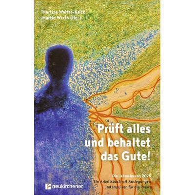 Prüft alles und behaltet das Gute!, Taschenbuch von , Neukirchener Verlagsgesellschaft, 978-3-7615-7001-2