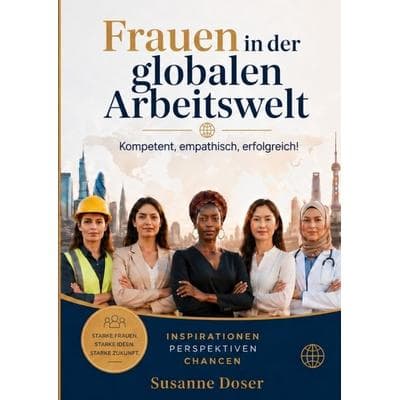 Frauen in der globalen Arbeitswelt, Taschenbuch von Susanne Doser, Tredition, 978-3-384-97269-9