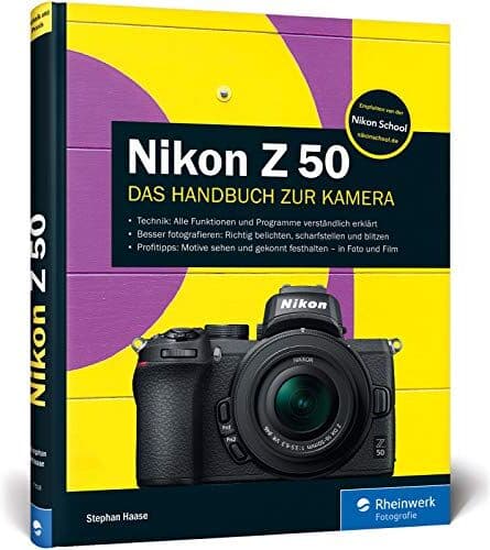 Stephan Haase - Nikon Z 50: Ihre Kamera im Praxiseinsatz - Preis vom 25.10.2026 20:24:27 h