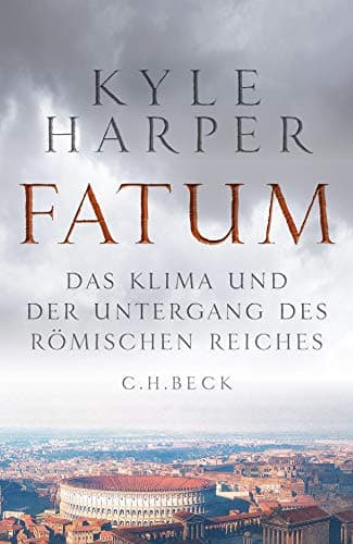 Kyle Harper - Fatum: Das Klima und der Untergang des Römischen Reiches - Preis vom 30.09.2026 22:30:23 h