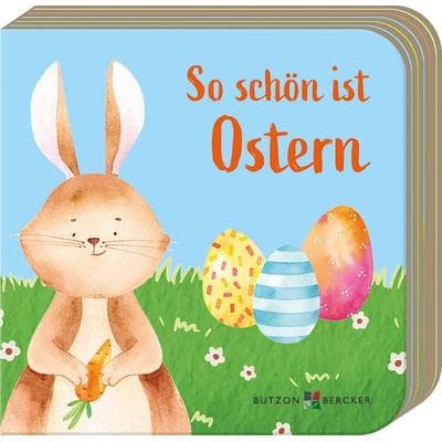So schön ist Ostern, Gebundene Ausgabe von , Butzon & Bercker, 978-3-7666-4060-4