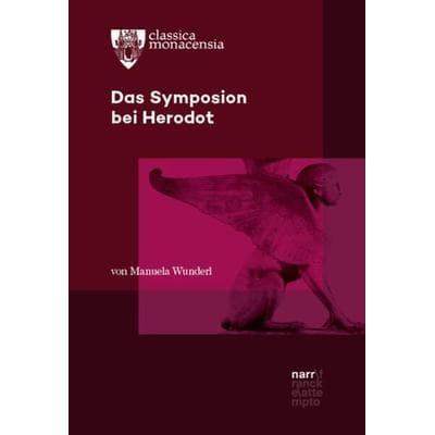 Das Symposion bei Herodot, Taschenbuch von Manuela Wunderl, Narr Francke Attempto, 978-3-381-10111-5