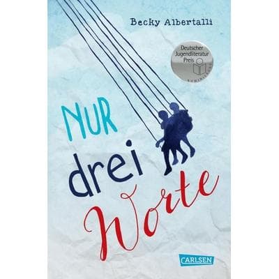 Nur drei Worte (Nur drei Worte – Love, Simon), Gebundene Ausgabe von Becky Albertalli, Carlsen