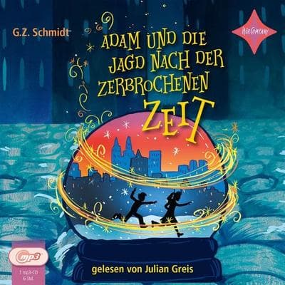Adam und die Jagd nach der zerbrochenen Zeit - G.Z. Schmidt, CD, 9783966320733