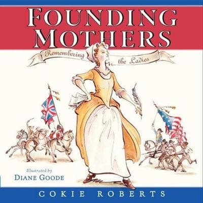 Founding Mothers, Gebundene Ausgabe von Cokie Roberts, HarperCollins, 978-0-06-078002-9