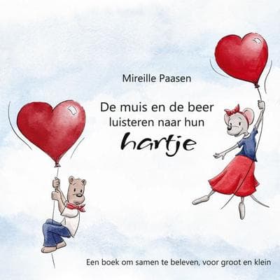 De muis en de beer luisteren naar hun hartje, Taschenbuch von Mireille Paasen, BoD – Books on Demand, 978-3-695-71567-1