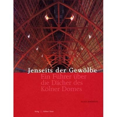 Jenseits der Gewölbe, Taschenbuch von Klaus Hardering, Kölner Domverlag, 978-3-922442-36-3