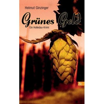 Grünes Gold, Taschenbuch von Helmut Ginzinger, Buch & media, 978-3-95780-014-5