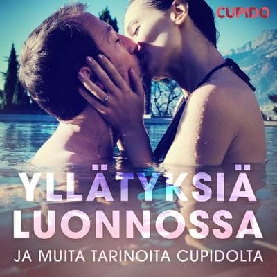 Yllätyksiä luonnossa – ja muita tarinoita Cupidolta - Cupido, Audio, 9788726545623