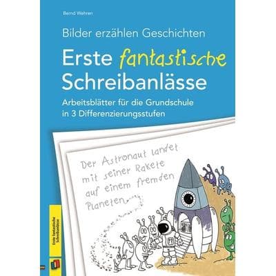 Bilder erzählen Geschichten – Erste fantastische Schreibanlässe, Geheftet von Bernd Wehren, Verlag an der Ruhr, 978-3-8346-2969-2