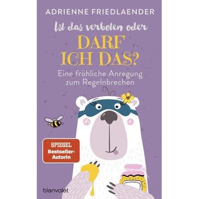 Ist das verboten oder darf ich das?, Taschenbuch von Adrienne Friedlaender, Blanvalet