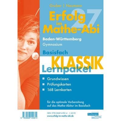 Erfolg im Mathe-Abi 2027 Lernpaket Basisfach 'Klassik' Baden-Württemberg Gymnasium, Taschenbuch von Helmut Gruber,Robert Neumann, Freiburger Verlag,