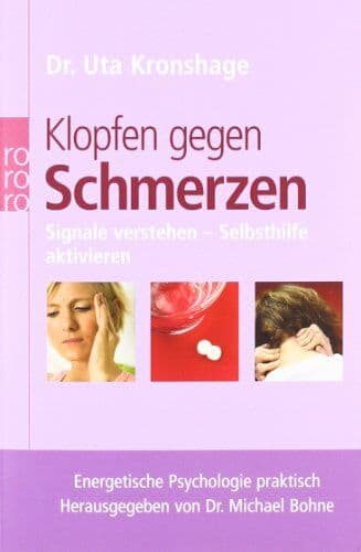 Uta Kronshage - Klopfen gegen Schmerzen: Signale verstehen - Selbsthilfe aktivieren. Energetische Psychologie praktisch - Preis vom 29.10.2026 00:02:44 h